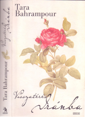 Tara Bahrampour - Visszat�r�s Ir�nba