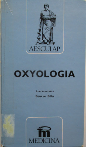 Bencze B�la  (szerk.) - Oxyologia