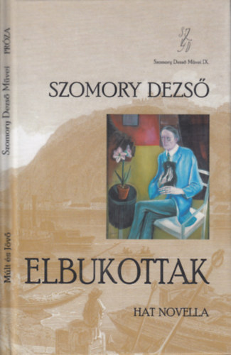 Szomory Dezső - Elbukottak