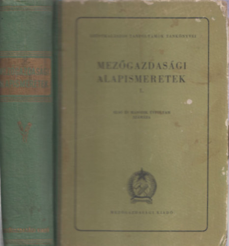 Mezgazdasgi alapismeretek I. (Els s msodik vfolyam szmra) (Ezstkalszos Tanfolyamok Tanknyvei)