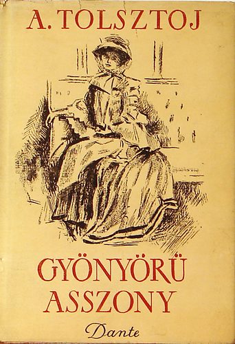A.Tolsztoj - Gynyr asszony