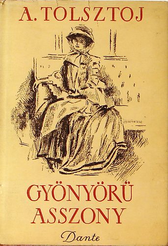 A.Tolsztoj - Gyönyörű asszony