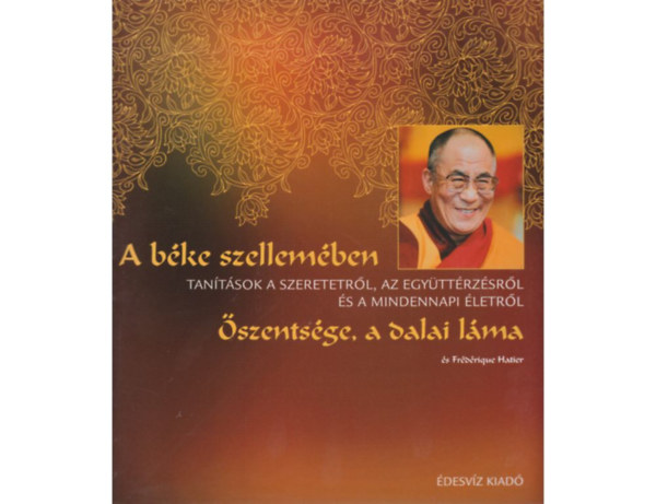 Őszentségea Xiv.dalailáma - A béke szellemében