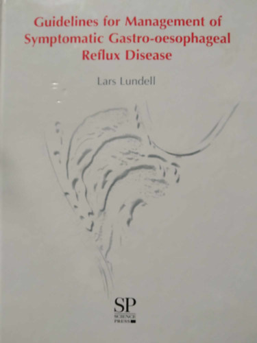 Lars Lundell - Guidelines for Management of Symptomatic Gastro-oesophageal Reflux Disease