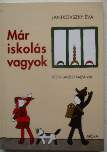Janikovszky �va - M�r iskol�s vagyok