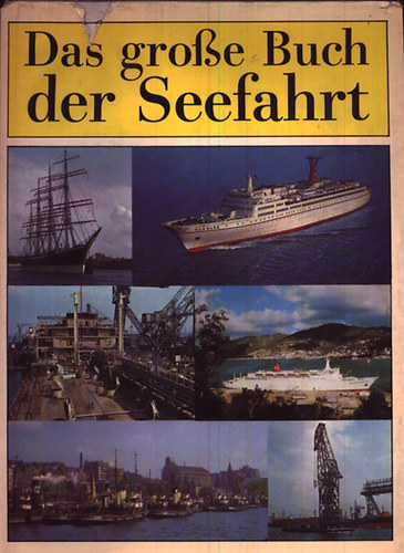 Otto- Schowalter, Gunther Kapitan Mielke - Das grosse buch der Seefahrt