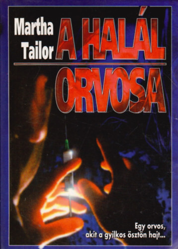 Martha Tailor - A hall orvosa