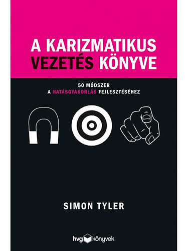 Simon Tyler - A karizmatikus vezets knyve