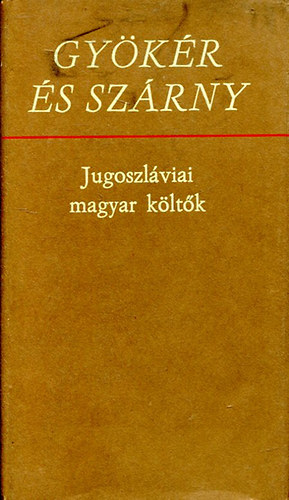Gy�k�r �s sz�rny (Jugoszl�viai magyar k�lt�k)