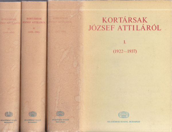 Bokor L�szl�  (szerk.) - Kort�rsak J�zsef Attil�r�l I-III.