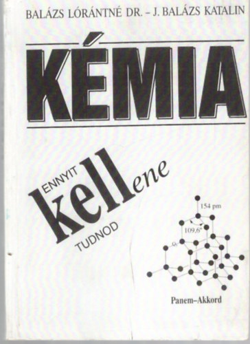 Balzs Lrntn; J. Balzs Katalin - Ennyit kellene tudnod - Kmia