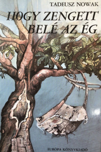 Tadeusz Nowak - Hogy zengett bel� az �g