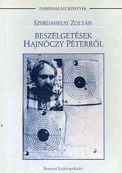 Szerdahelyi Zolt�n - Besz�lget�sek Hajn�czy P�terr�l