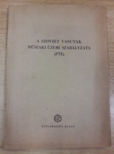 A szovjet vasutak műszaki üzemi szabályzata (PTE)