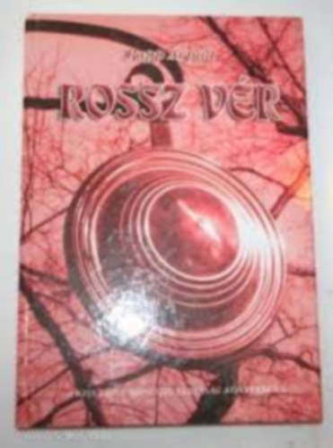 Papp rpd - Rossz vr (A Kiss Lajos Nprajzi Trsasg knyvtra I.)