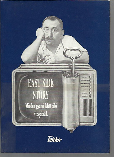 Telehr - East Side Story -Minden gyan felett ll vizsglatok