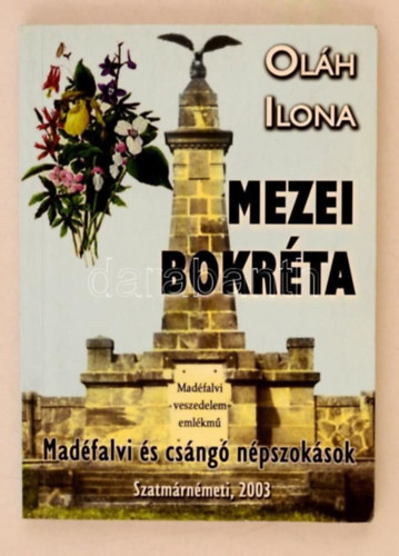 Olh Ilona - Mezei bokrta (madfalvi s csng npszoksok)