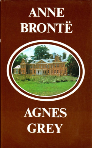 Anne Bront? - Agnes Grey