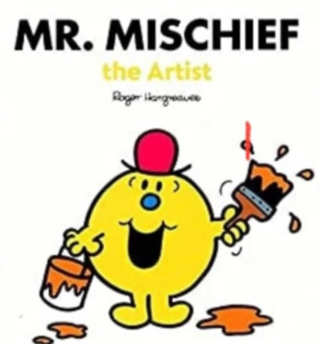 Roger Hargreaves - Mr. Mischief the Artist