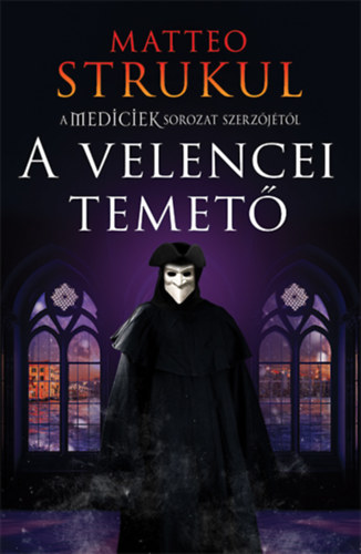 Matteo Strukul - A velencei temet�
