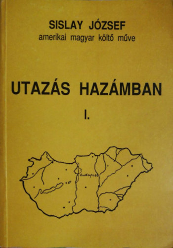 Sislay Jzsef - Utazs hazmban I-II