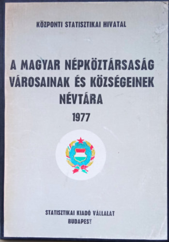 A Magyar Npkztrsasg vrosainak s kzsgeinek nvtra 1977