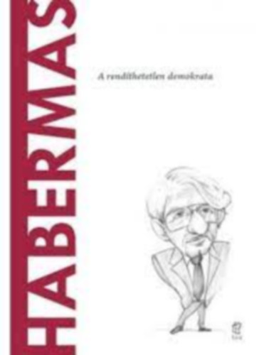 J�rgen Habermas - A rend�thetelen demokrata