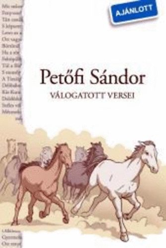Pet�fi S�ndor - Pet�fi S�ndor v�logatott versei
