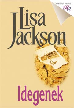 Lisa Jackson - Idegenek