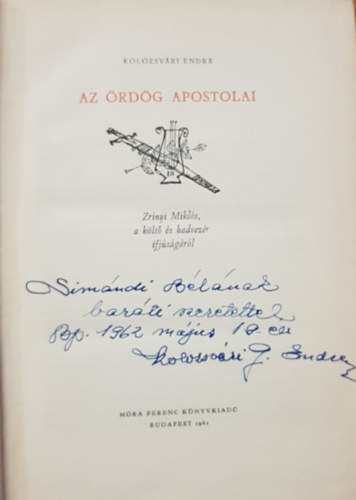 Kolozsvári Endre - Az ördög apostolai (Zrínyi Miklós, a költő és hadvezér ifjúságáról)