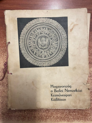 Magyarorszg a Berlini Nemzetkzi Kzmvesipari Killtson 1938. mjus 28 - jlius 10.
