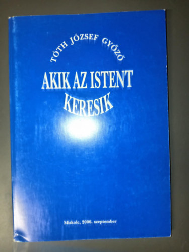 T�th J�zsef Gy�z� - Akik az Istent keresik
