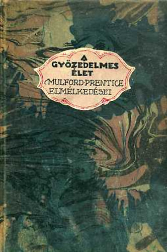 Mulford Prentice - A gy�zedelmes �let