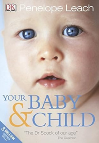 Penelope Leach - Your Baby and Child