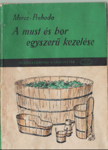 Mercz rpd - A must s a bor egyszer kezelse
