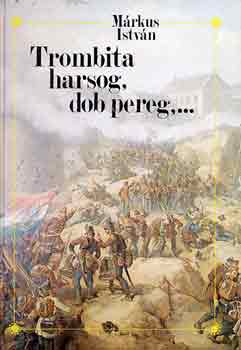 M�rkus Istv�n - Trombita harsog, dob pereg,...