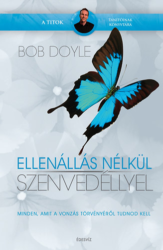 Bob Doyle - Ellenlls nlkl - szenvedllyel