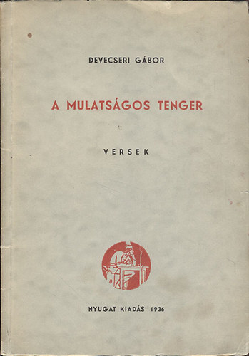 Devecseri G�bor - A mulats�gos tenger (I. kiad�s)