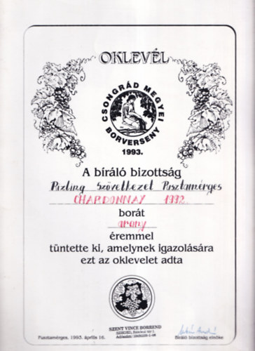 Borszati Oklevl (24,534,5) - Csongrd megyei borverseny 1993. - A brl bizottsg Rizling Szvetkezet Pusztamrges Chardonnay 1992. bort arany remmel tntette ki...