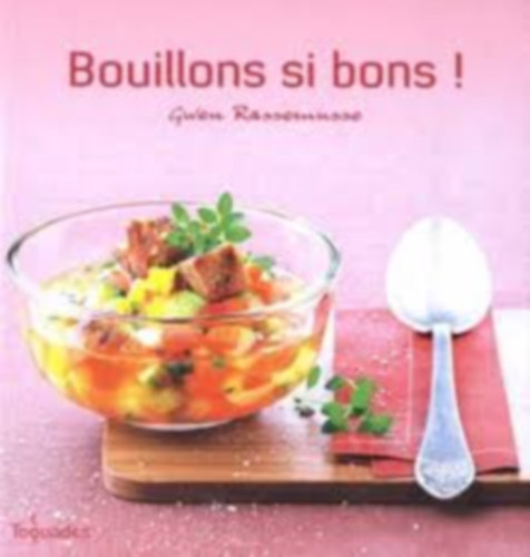 Gwen Rassemusse - Bouillons si bons