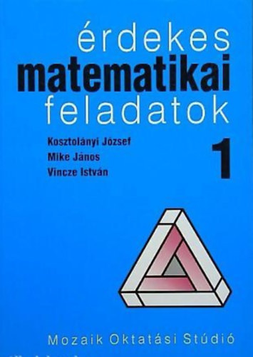Mike János, Kosztolányi József Etal. - Érdekes matematikai feladatok 1.