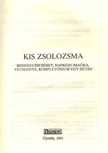 Kis zsolozsma (reggeli dicsret, napkzi imara, vecsernye, ...)