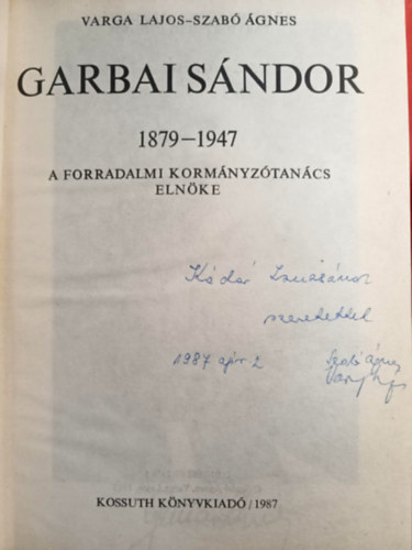Varga Lajos; Szab� �gnes - Garbai S�ndor 1879-1947