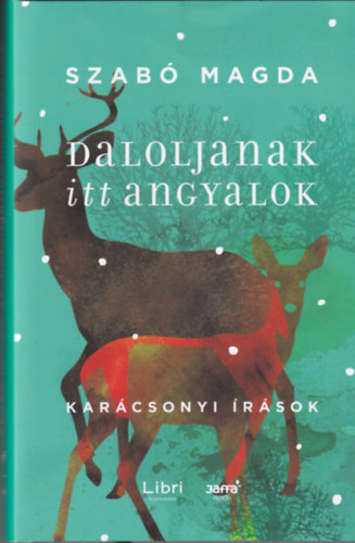 Szab Magda - Daloljanak itt angyalok