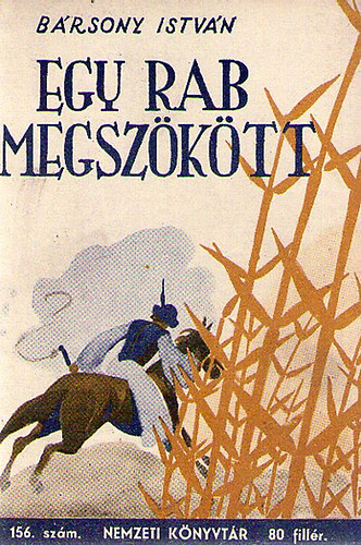 B�rsony Istv�n - Egy Rab Megsz�k�tt