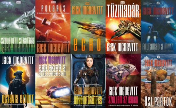 Jack McDevitt - 10 db Jack McDevitt sci-fi regény: a TELJES Priscilla Hutchins sorozat: 1. Emlékmű a csillagokban + 2. Űrhajótöröttek + 3. Emlékmű a csillagokban + Született stratéga + Polaris + Echo + Tűzmadár + Feltámad a múlt + Octavia