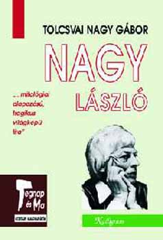 Tolcsvai Nagy Gbor - Nagy Lszl