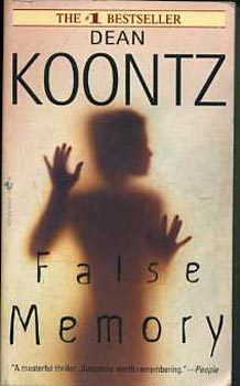 Dean R. Koontz - False Memory