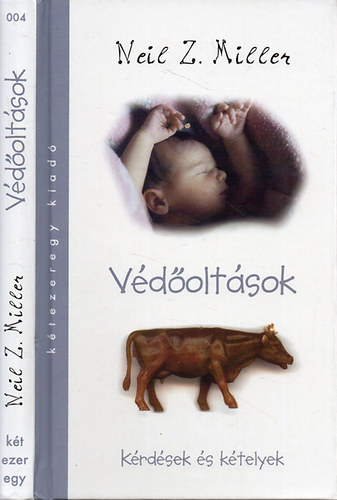 Neil Z. Miller - V�d�olt�sok - K�rd�sek �s k�telyek