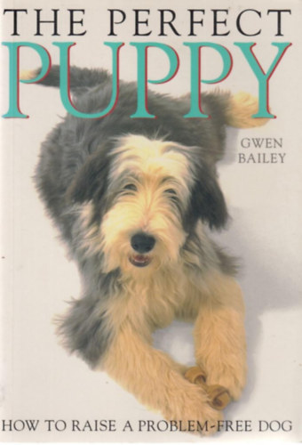 Gwen Bailey - The Perfect Puppy